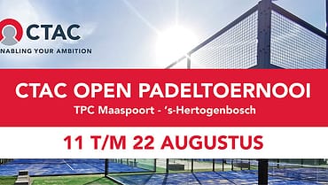 CTAC Open padeltoernooi – Enabling your ambition
