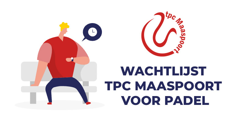 Wachtlijst TPC Maaspoort voor Padel